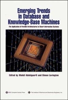 Emerging Trends in Database and Knowledge Based Machines: The Application of Parallel Architectures to Smart Information Systems артикул 1613e.